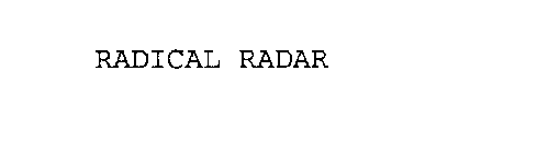 RADICAL RADAR