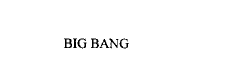 BIG BANG