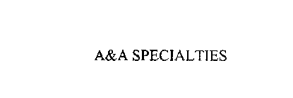 A&A SPECIALTIES
