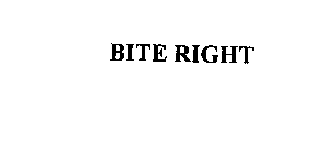 BITE RIGHT