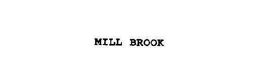 MILL BROOK