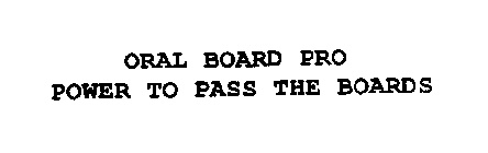 ORAL BOARD PRO POWER TO PASS THE BOARDS