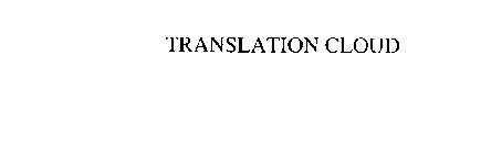 TRANSLATION CLOUD