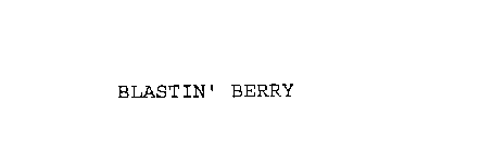 BLASTIN' BERRY