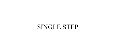 SINGLE STEP