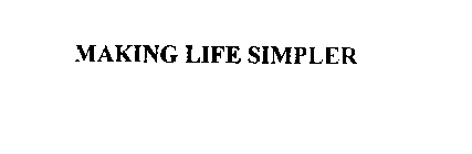 MAKING LIFE SIMPLER