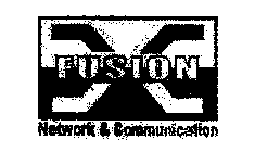 FUSIONX NETWORK & COMMUNICATION