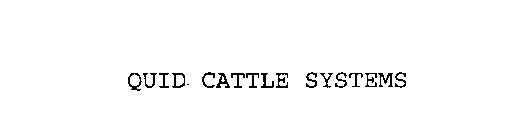 QUID CATTLE SYSTEMS