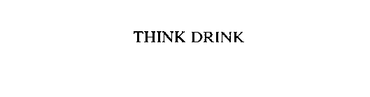 THINK DRINK