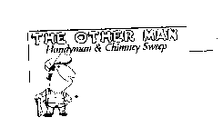 THE OTHER MAN HANDYMAN & CHIMNEY SWEEP