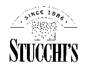 SINCE 1986 STUCCHI'S