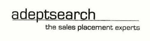 ADEPTSEARCH THE SALES PLACEMENT EXPERTS
