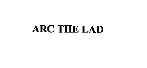 ARC THE LAD