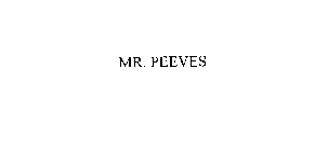 MR. PEEVES