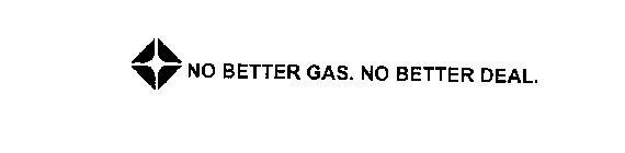 NO BETTER GAS. NO BETTER DEAL