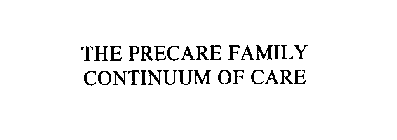 THE PRECARE FAMILY CONTINUUM OF CARE