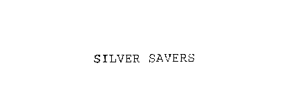 SILVER SAVERS