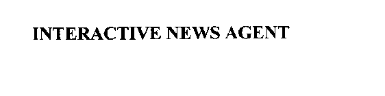 INTERACTIVE NEWS AGENT