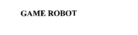 GAME ROBOT