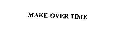 MAKE-OVER TIME