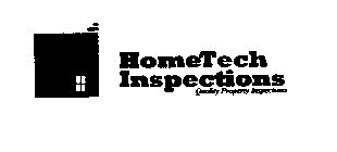 HOMETECH INSPECTIONS QUALITY PROPERTY INSPECTIONS