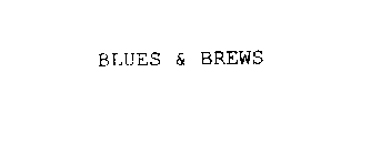 BLUES & BREWS