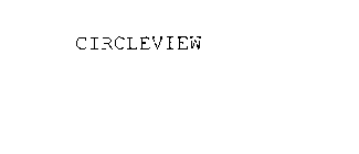 CIRCLEVIEW