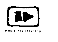 MUSIC FOR LEARNING