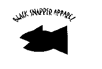 BLACK SNAPPER APPAREL