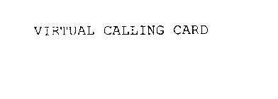 VIRTUAL CALLING CARD