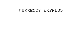 CURRENCY EXPRESS