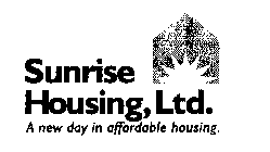SUNRISE HOUSING LTD.  A NEW DAY IN AFFORDABLE HOUSING.