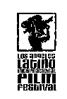 LOS ANGELES LATINO INTERNATIONAL FILM FESTIVAL