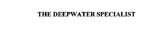 THE DEEPWATER SPECIALIST