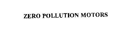 ZERO POLLUTION MOTORS