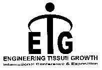 ETG ENGINEERING TISSUE GROWTH INTERNATIONAL CONFERENCE & EXPOSITION