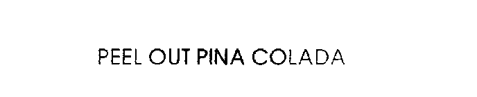 PEEL OUT PINA COLADA