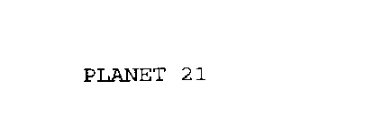PLANET 21