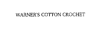 WARNER'S COTTON CROCHET