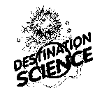 DESTINATION SCIENCE