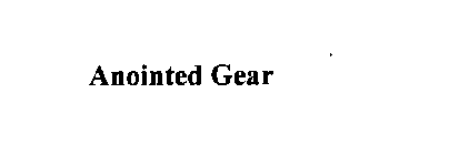 ANOINTED GEAR