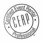 CERTIFIED EVENT RENTAL PROFESSIONAL. C.E.R.P.