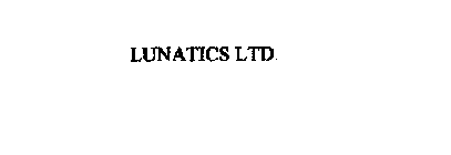 LUNATICS LTD.