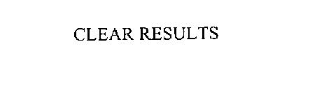 CLEAR RESULTS
