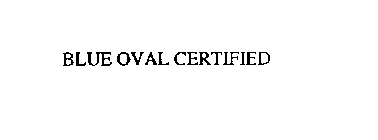 BLUE OVAL CERTIFIED