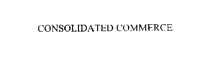 CONSOLIDATED COMMERCE