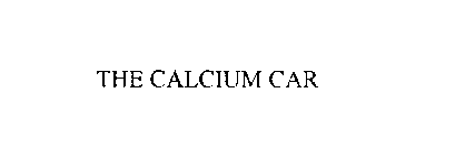 THE CALCIUM CAR