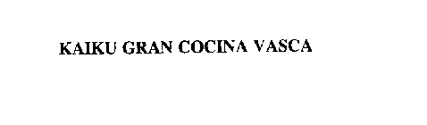 KAIKU GRAN COCINA VASCA