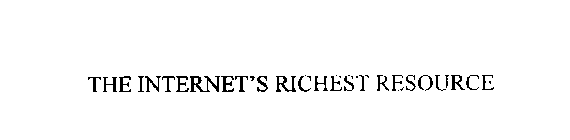 THE INTERNET'S RICHEST RESOURCE