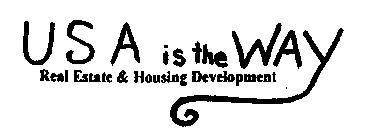 U S A IS THE WAY REAL ESTATE & HOUSING DEVELOPMENT